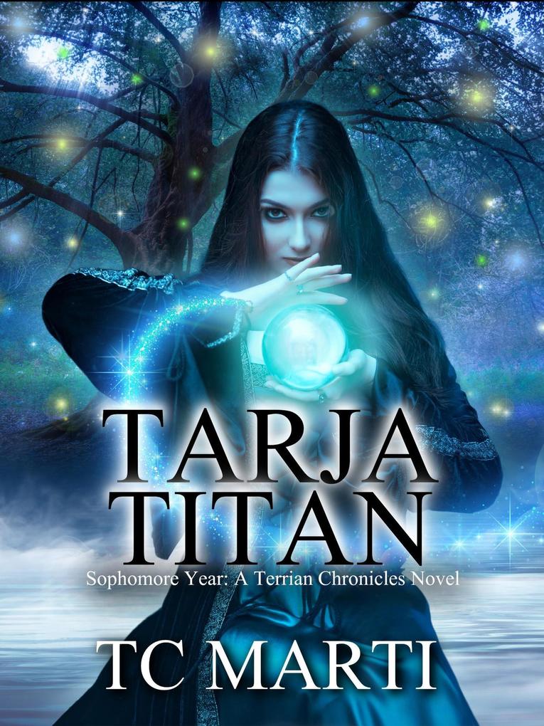 Tarja Titan: Sophomore Year (The Terrian Chronicles #2)