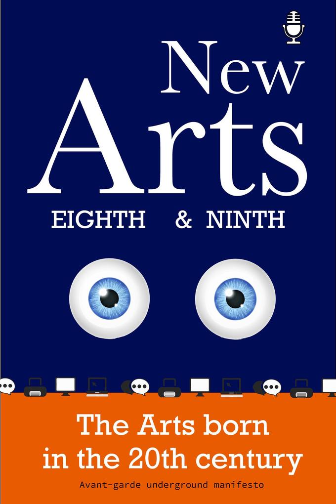 New Arts Eighth and Ninth the arts born in the 20th century