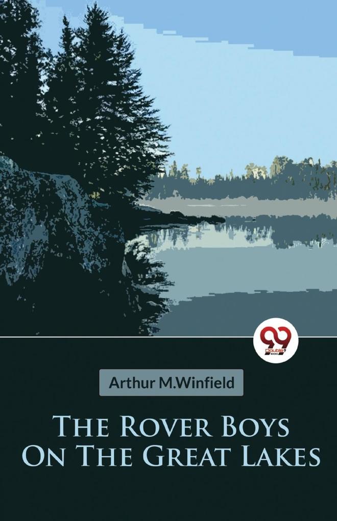 The Rover Boys On The Great Lakes Or The Secret of the Island Cave