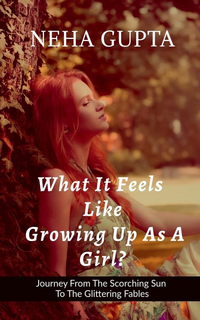 What It Feels Like Growing Up As a Girl ?