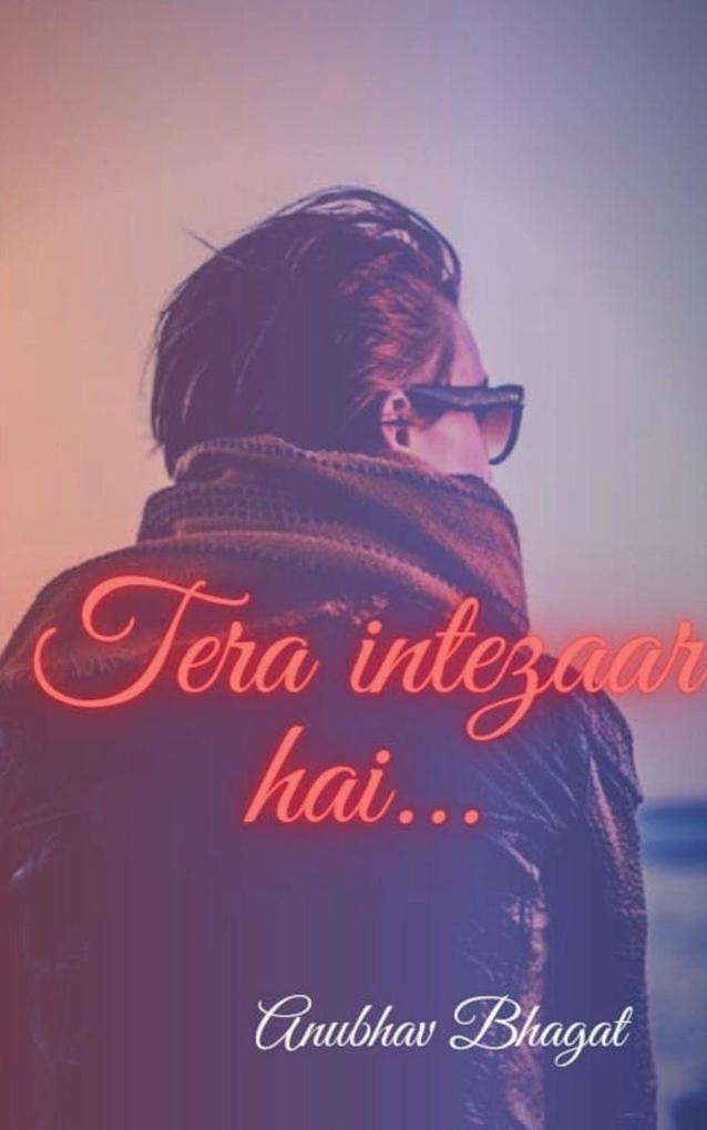 TERA INTEZAAR HAI