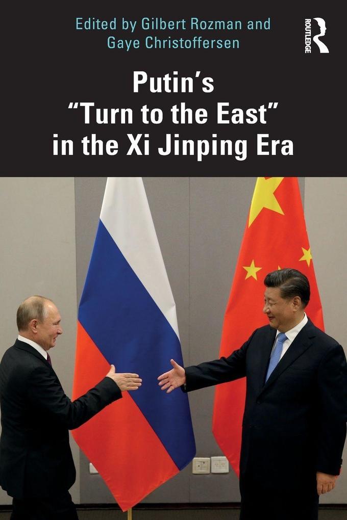 Putin's 'Turn to the East' in the Xi Jinping Era