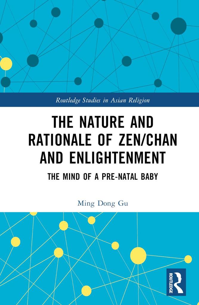The Nature and Rationale of Zen/Chan and Enlightenment