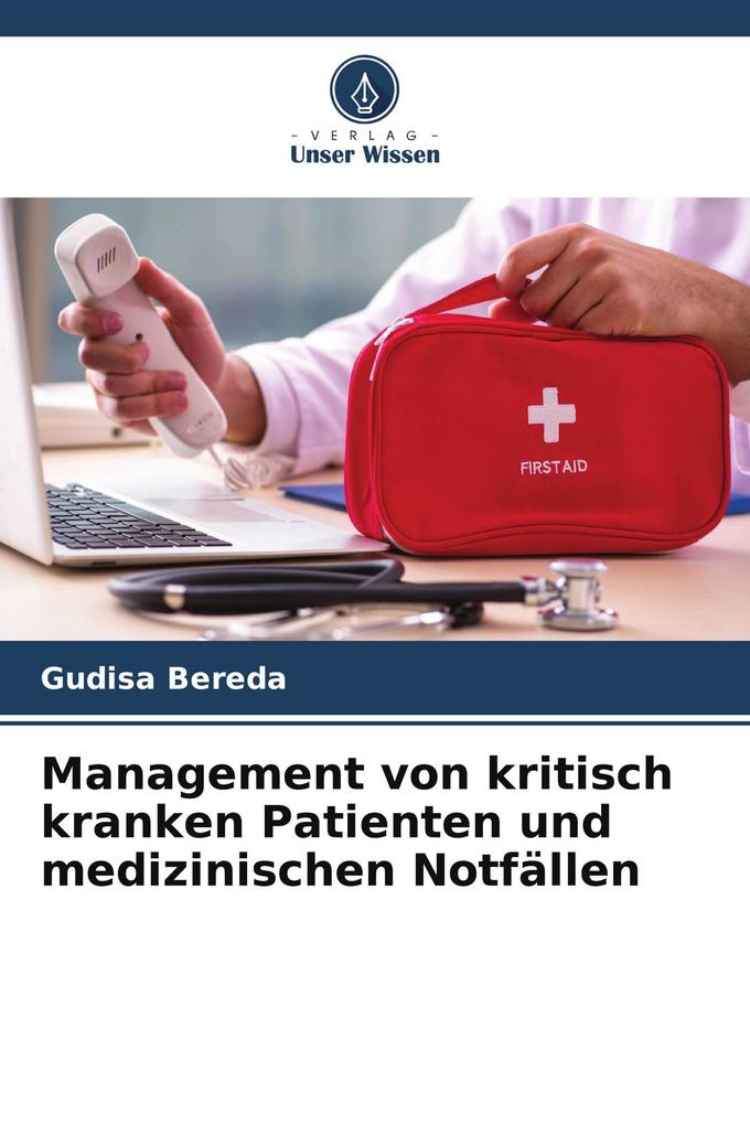 Management von kritisch kranken Patienten und medizinischen Notfällen