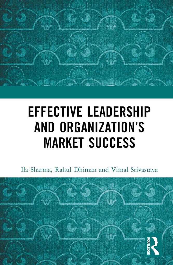 Effective Leadership and Organization‘s Market Success