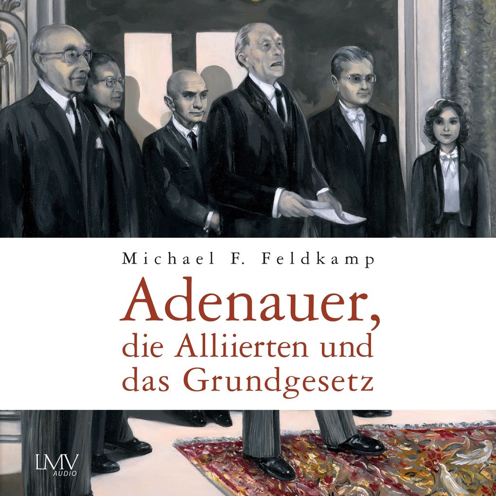 Adenauer die Alliierten und das Grundgesetz