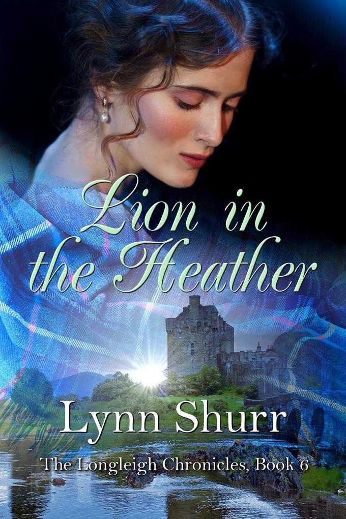 Lion in the Heather (The Longleigh Chronicles #6)