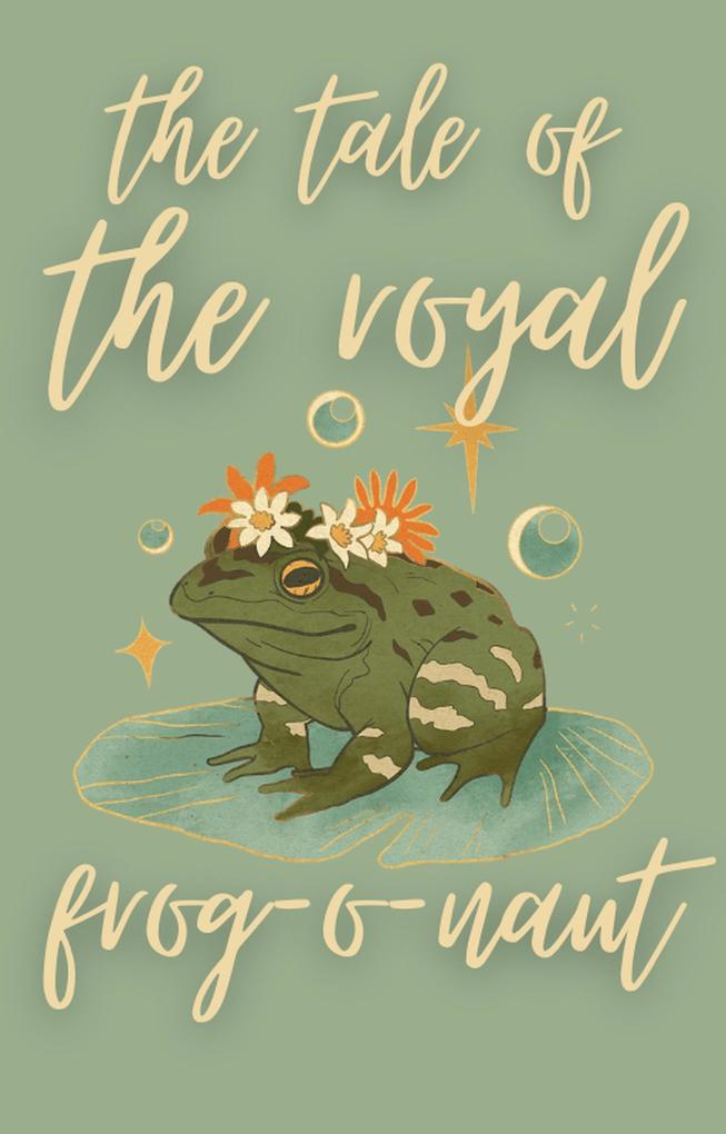 The Tale of the Royal Frog O Naut