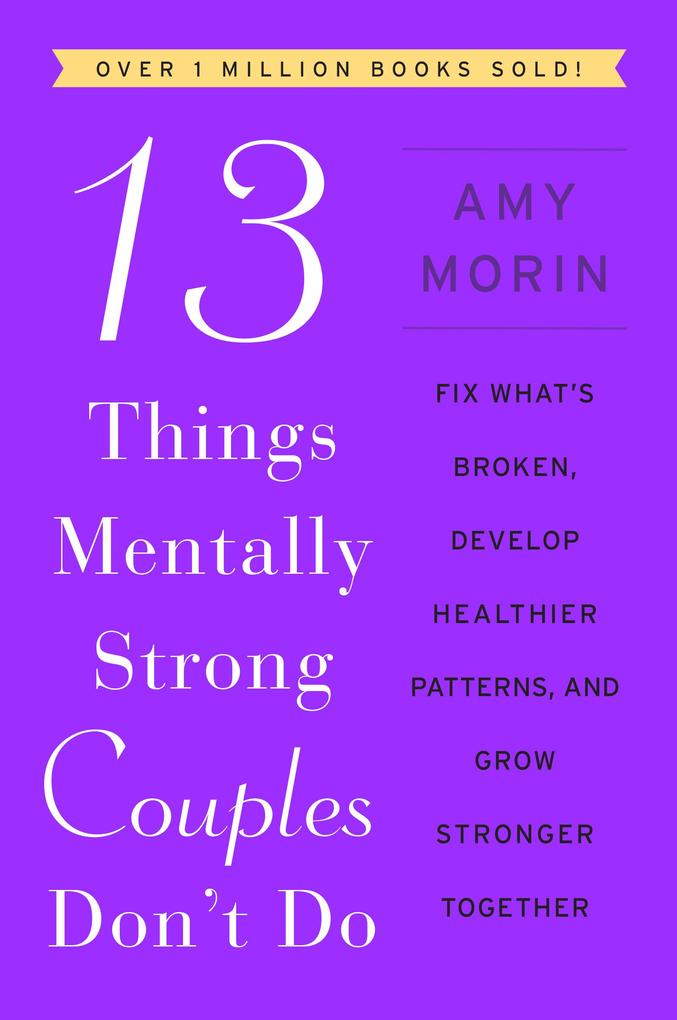13 Things Mentally Strong Couples Don‘t Do