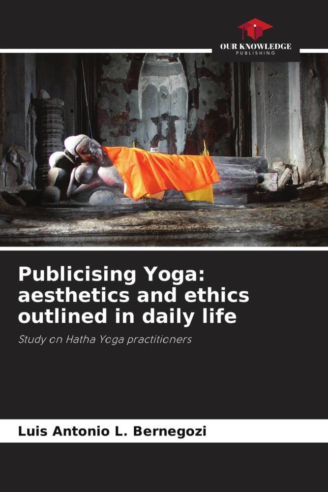 Publicising Yoga: aesthetics and ethics outlined in daily life