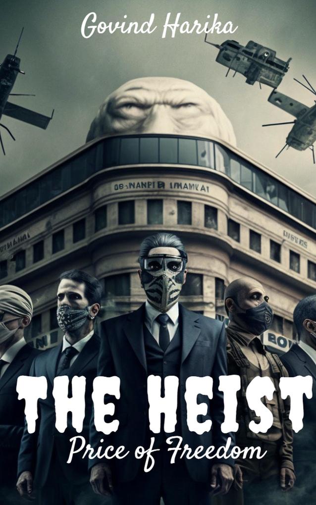 The Heist :: Price of Freedom