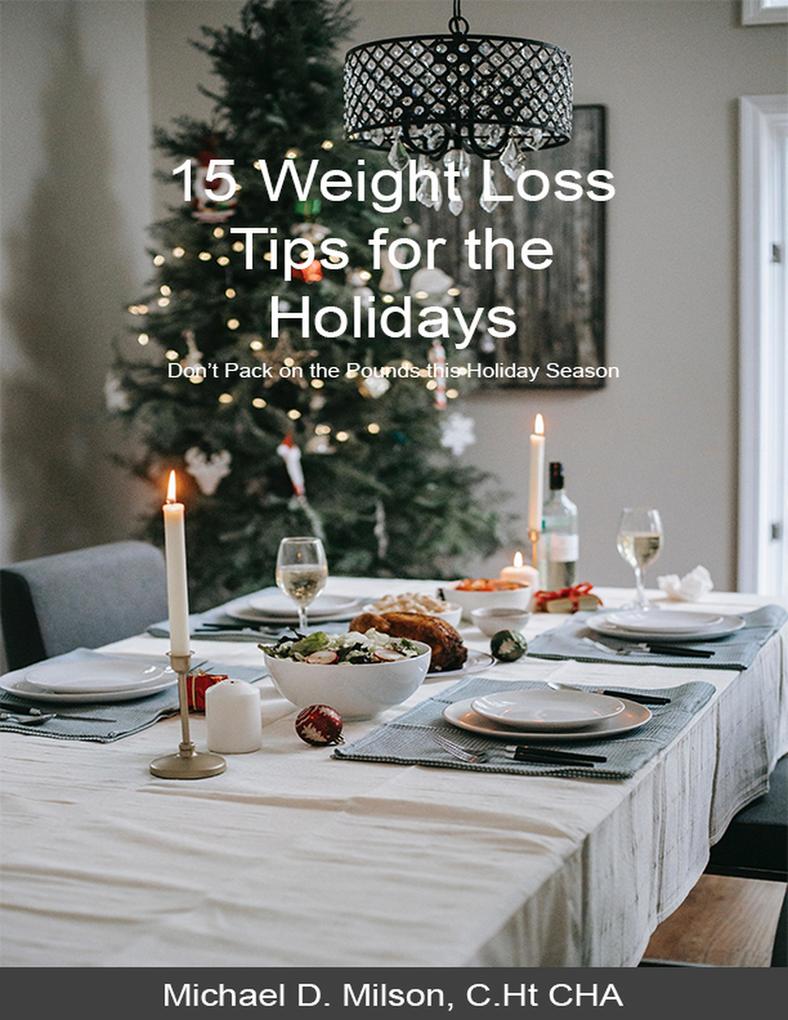 15 WEIGHT LOSS TIPS FOR THE HOLIDAYS