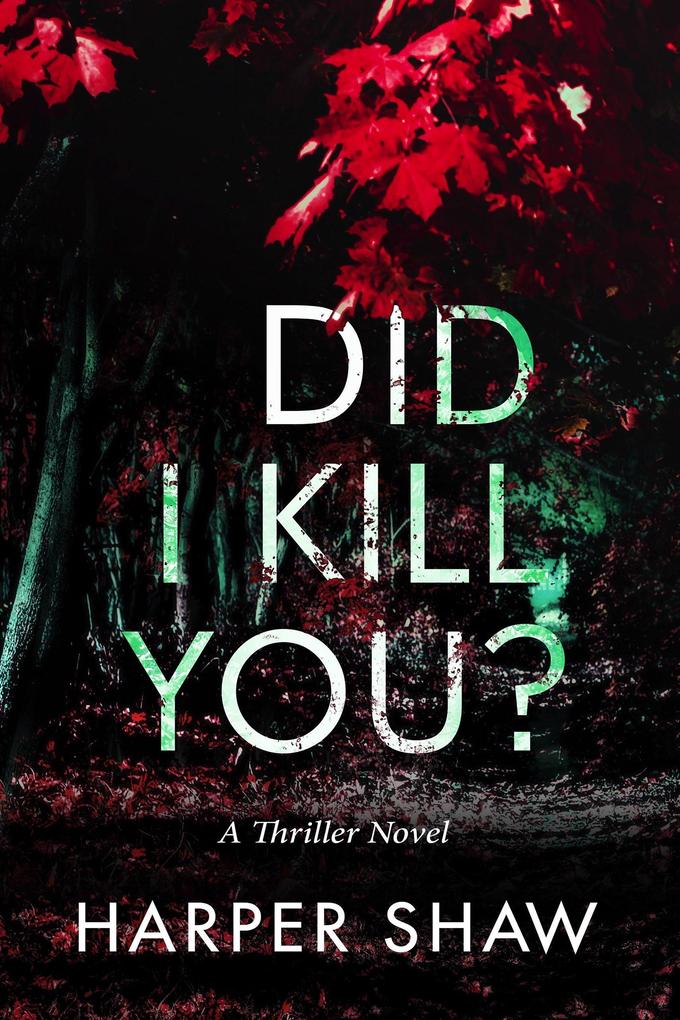 Did I Kill You?