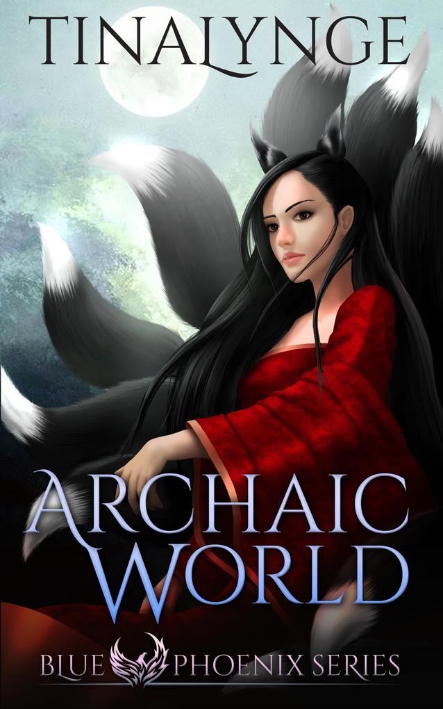 Archaic World (Blue Phoenix #7)