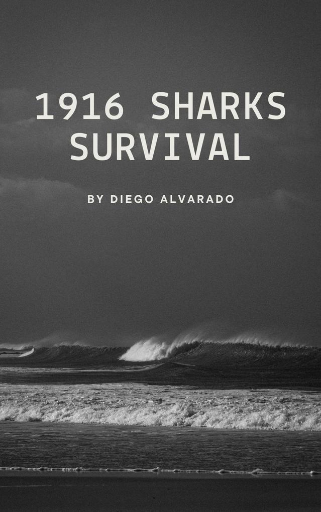1916 Sharks Survival (Surviving through Time)
