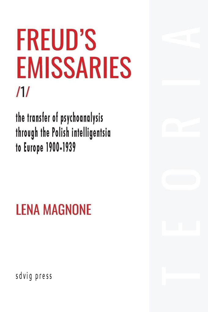 Freud's Emissaries Vol. 1