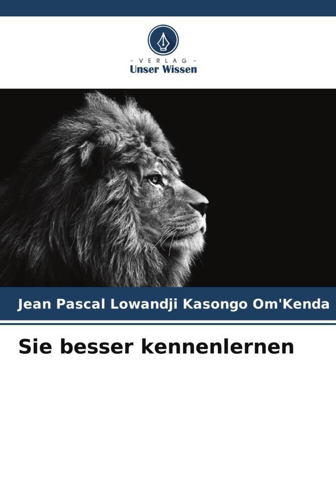 Sie besser kennenlernen