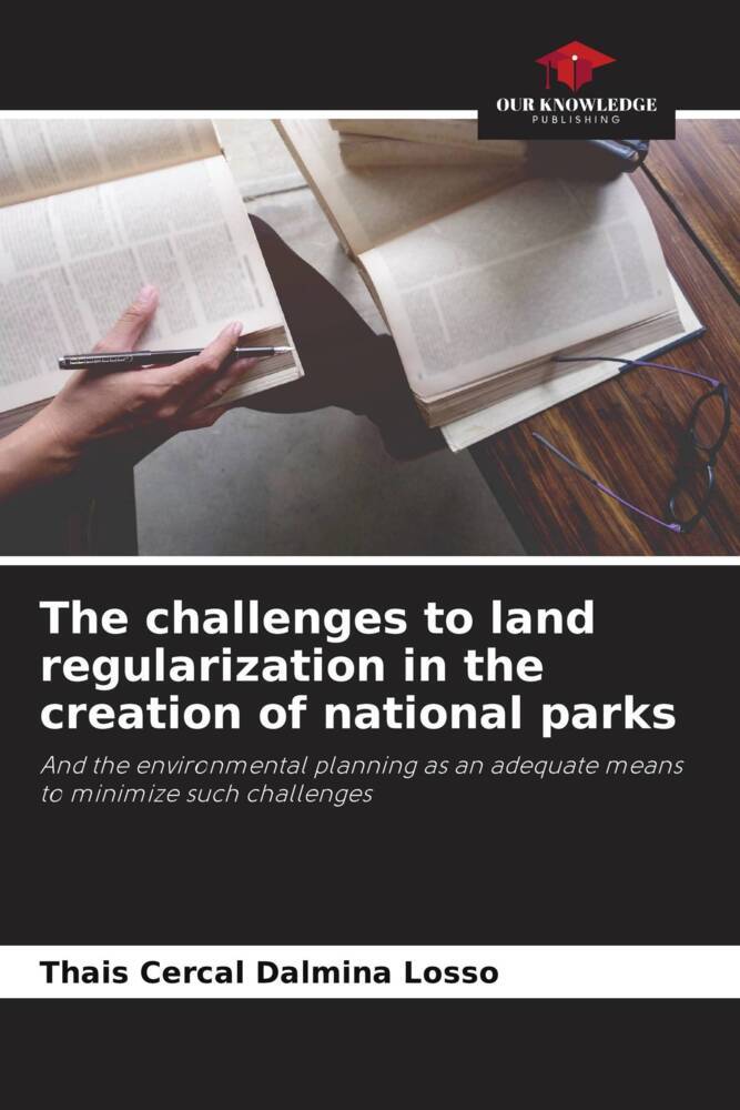 The challenges to land regularization in the creation of national parks
