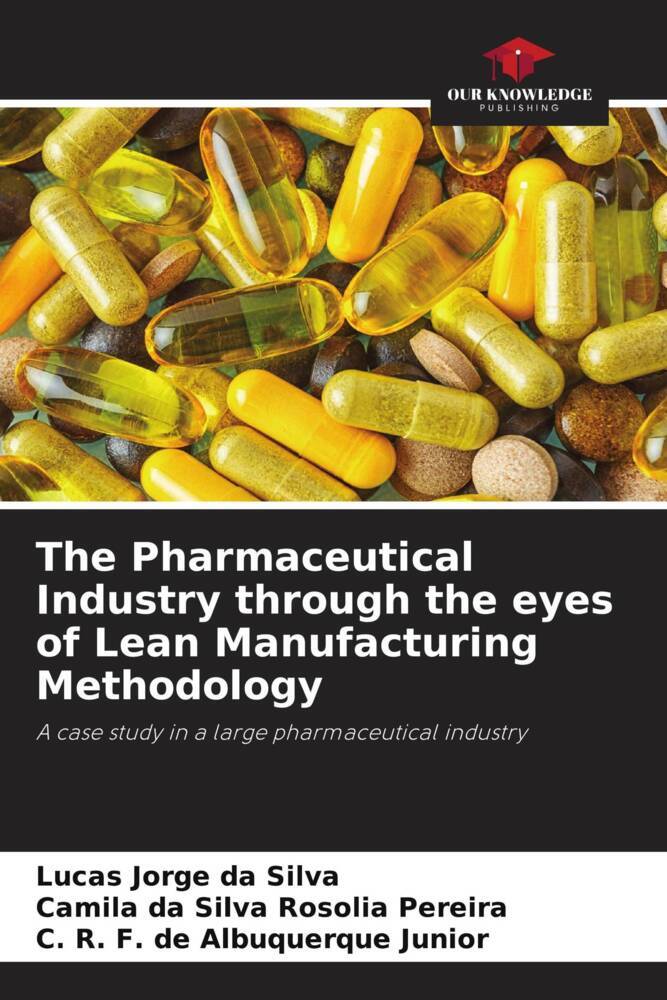 The Pharmaceutical Industry through the eyes of Lean Manufacturing Methodology