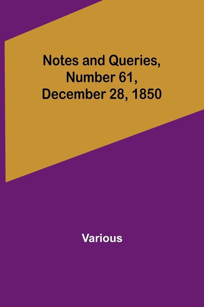 Notes and Queries Number 61 December 28 1850