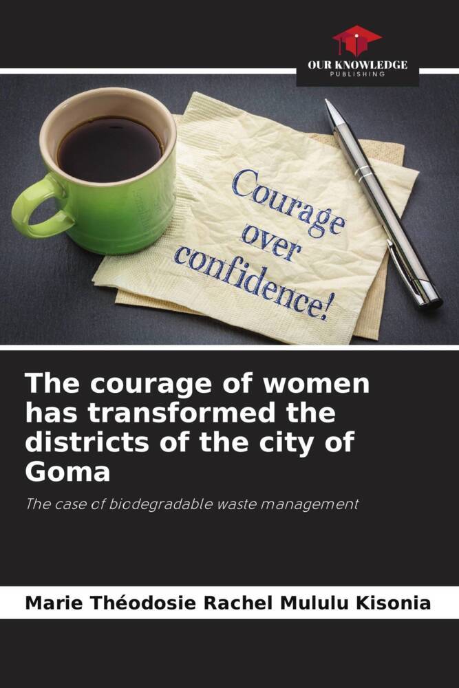 The courage of women has transformed the districts of the city of Goma