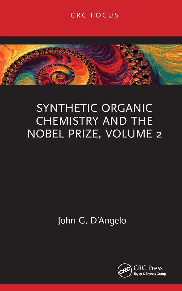 Synthetic Organic Chemistry and the Nobel Prize Volume 2
