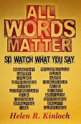 All Words Matter So... Watch What You Say