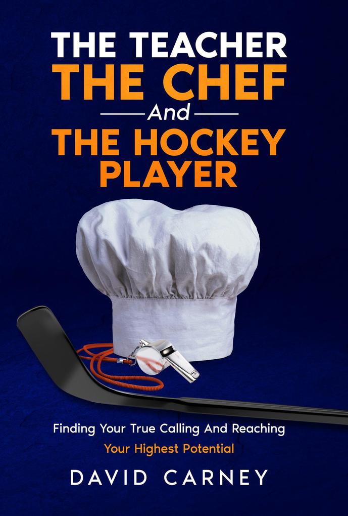 The Teacher The Chef and The Hockey Player