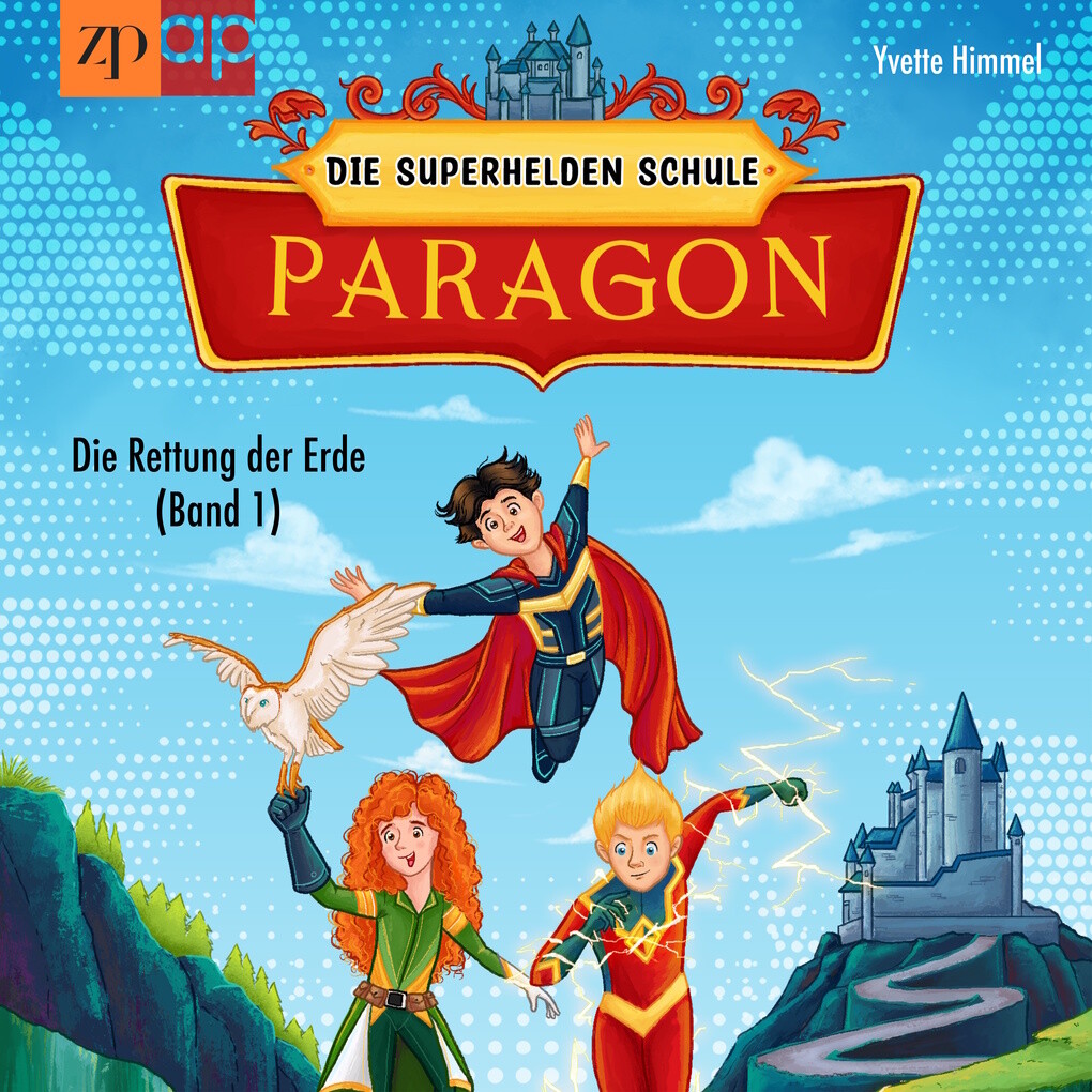 Paragon - Die Superhelden Schule