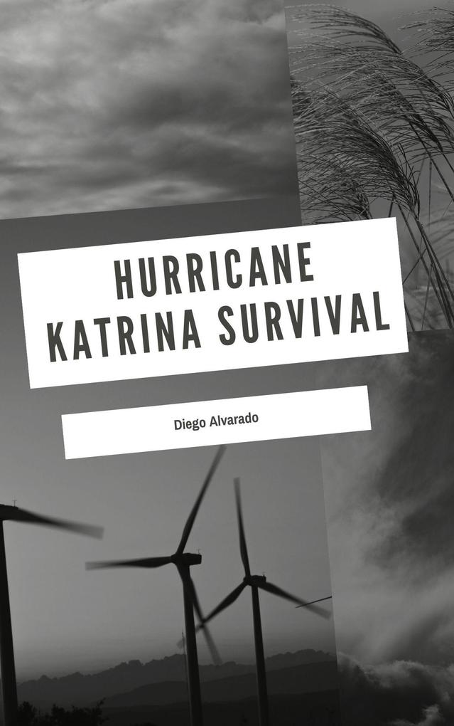 Hurricane Katrina Survival (Surviving through Time)
