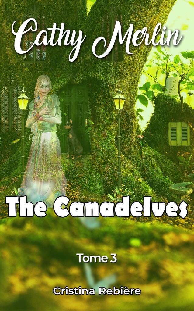 The Canadelves (Cathy Merlin #3)