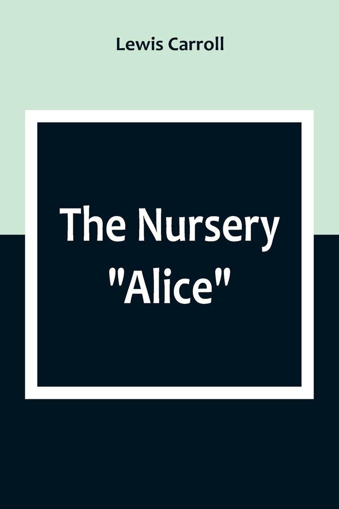 The Nursery 'Alice'