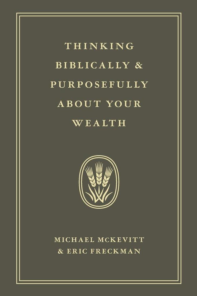 Thinking Biblically & Purposefully About Your Wealth