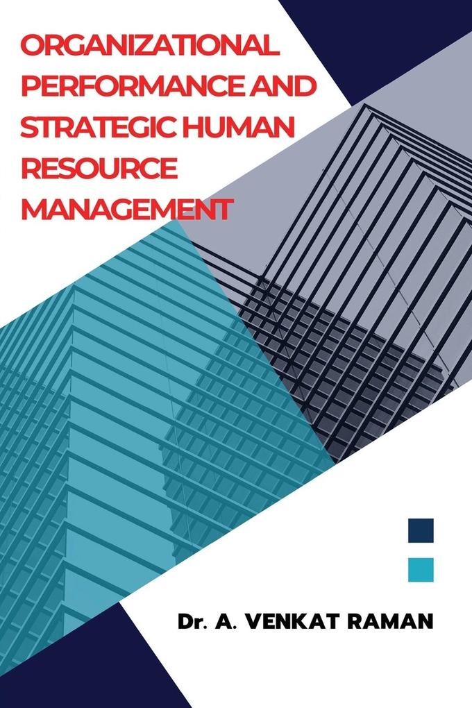 Organizational Performance and Strategic Human` Resource Management