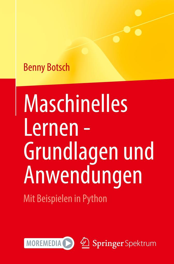 Maschinelles Lernen - Grundlagen und Anwendungen