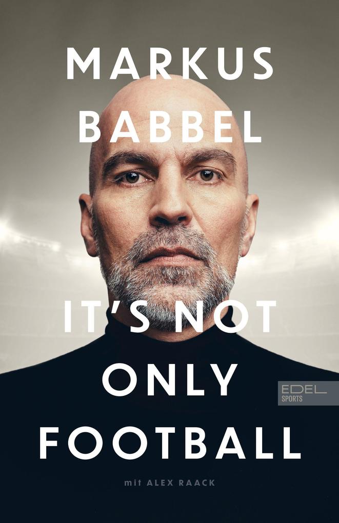 Markus Babbel - It‘s not only Football