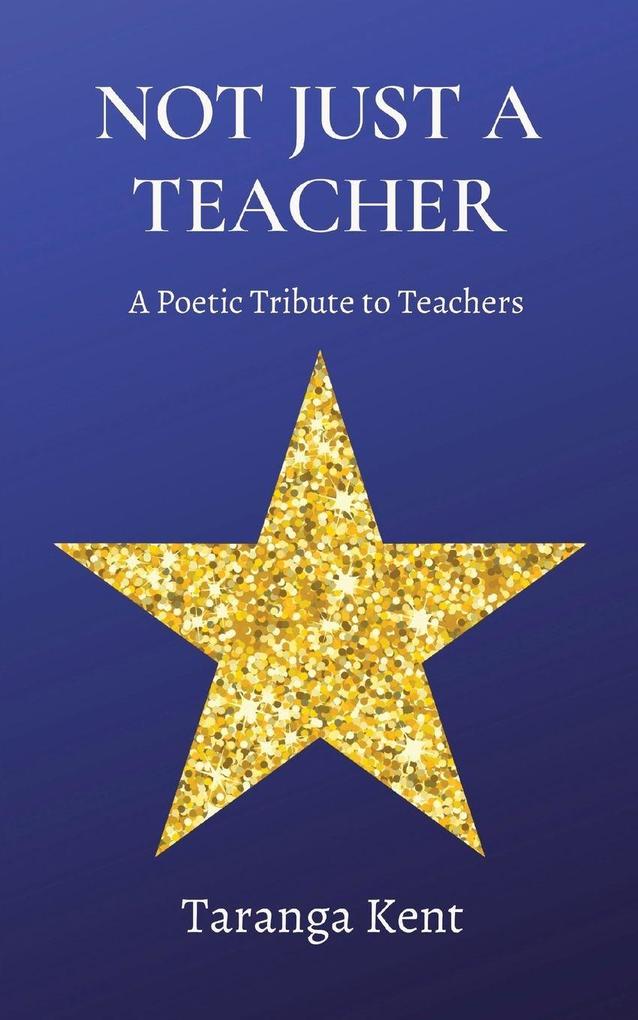 NOT JUST A TEACHER