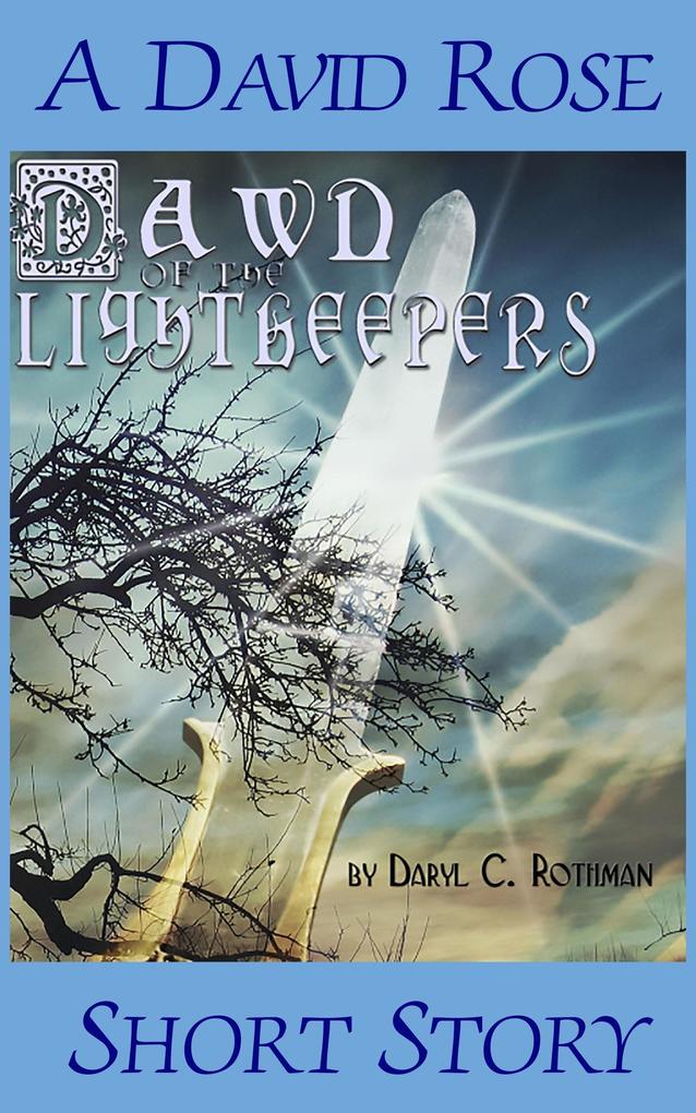 Dawn of the Lightkeepers (David Rose #0.5)