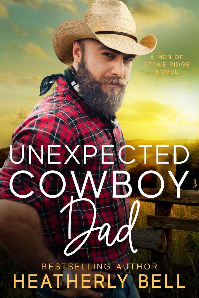 Unexpected Cowboy Dad (The Men of Stone Ridge #7)