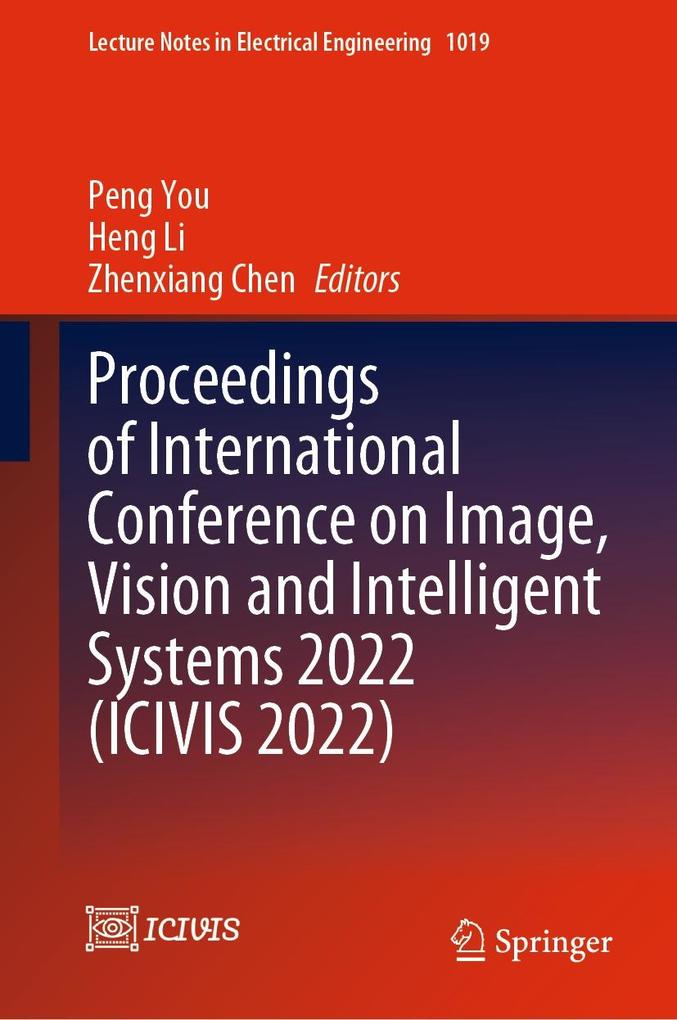 Proceedings of International Conference on Image Vision and Intelligent Systems 2022 (ICIVIS 2022)