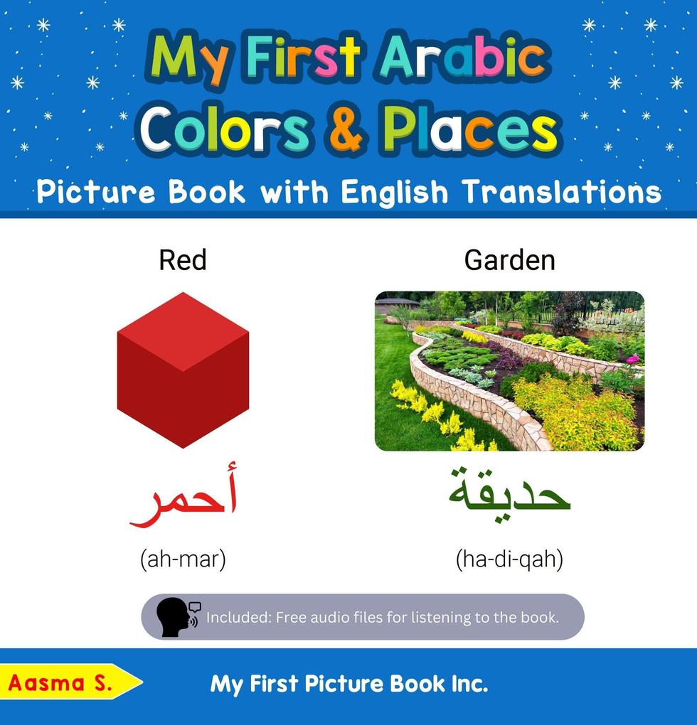 My First Arabic Colors & Places Picture Book with English Translations (Teach & Learn Basic Arabic words for Children #6)