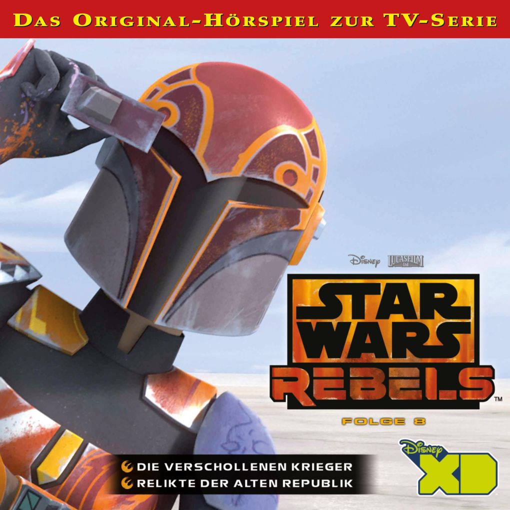 08: Die verschollenen Krieger / Relikte der Alten Republik (Das Original-Hörspiel zur Star Wars-TV-Serie)