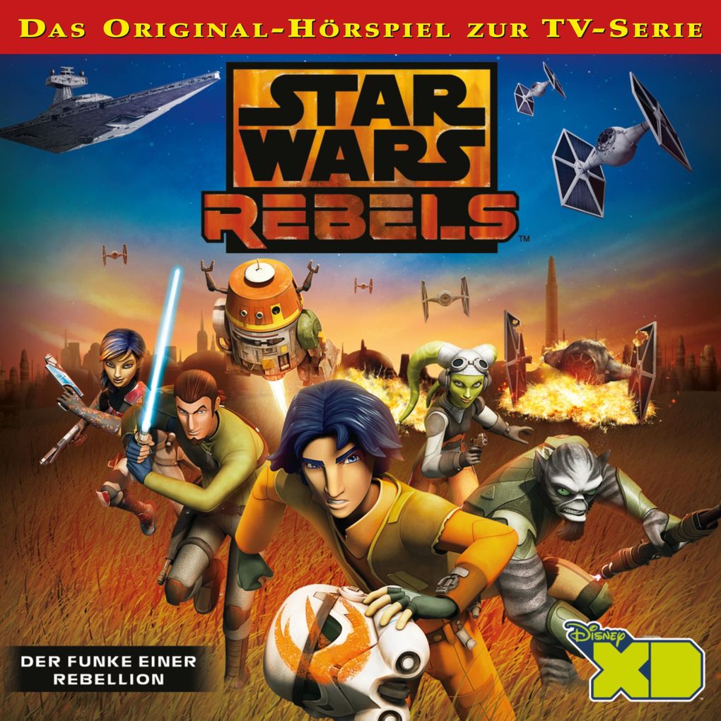 Der Funke einer Rebellion (Das Original-Hörspiel zur Star Wars-TV-Serie)