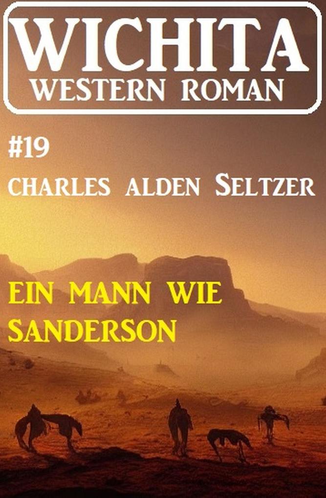 Ein Mann wie Sanderson: Wichita Western Roman 19