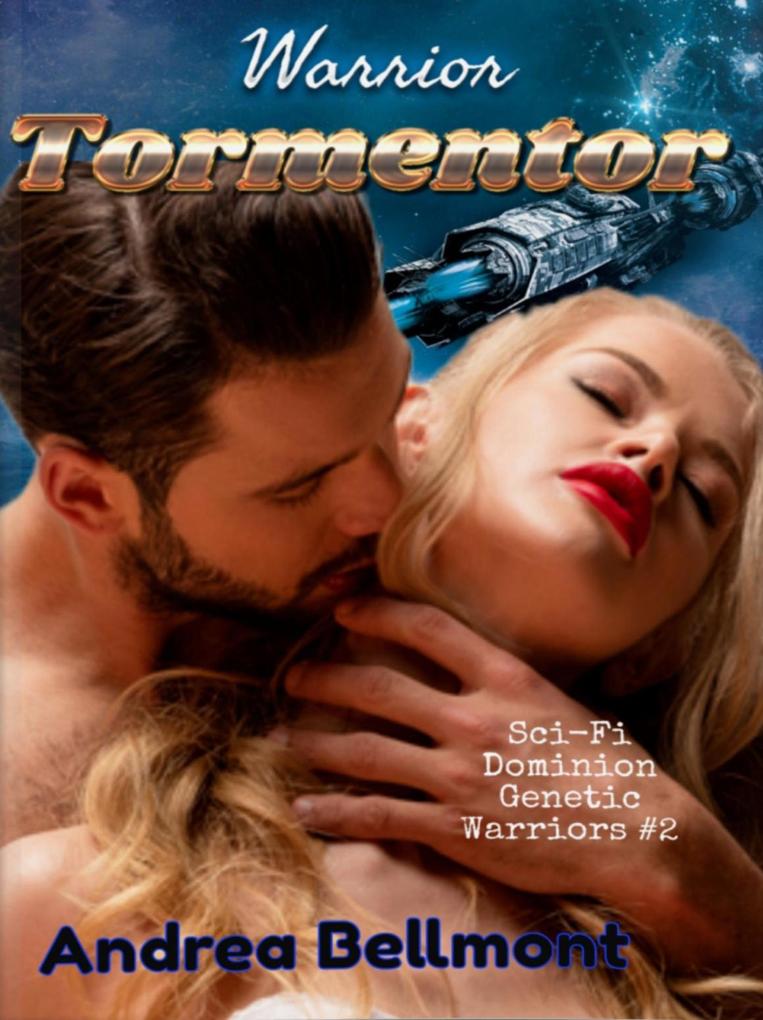 Warrior Tormentor (SciFi Romance Dominion Warriors)