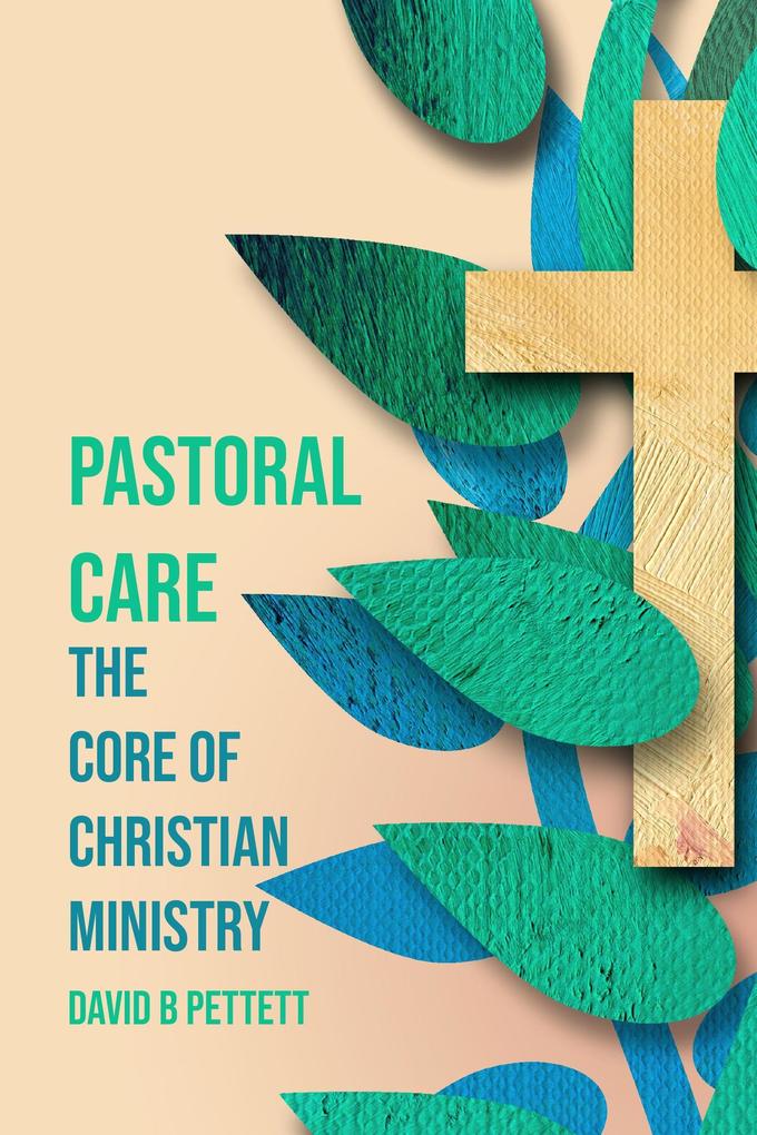 Pastoral Care the Core of Christian Ministry