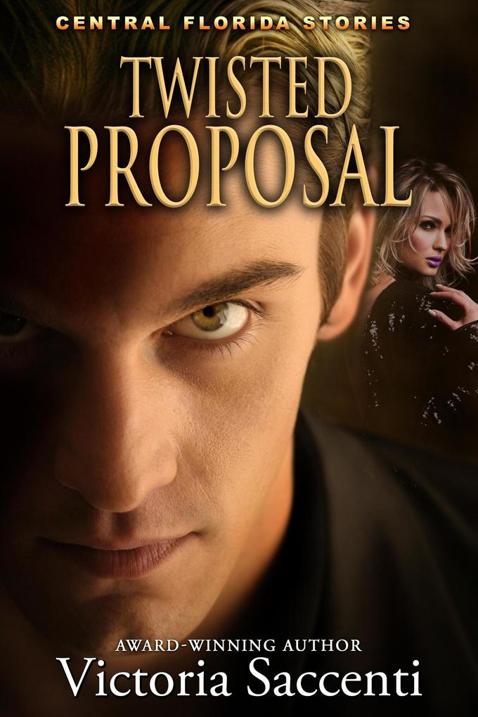 Twisted Proposal (Central Florida Stories #3)