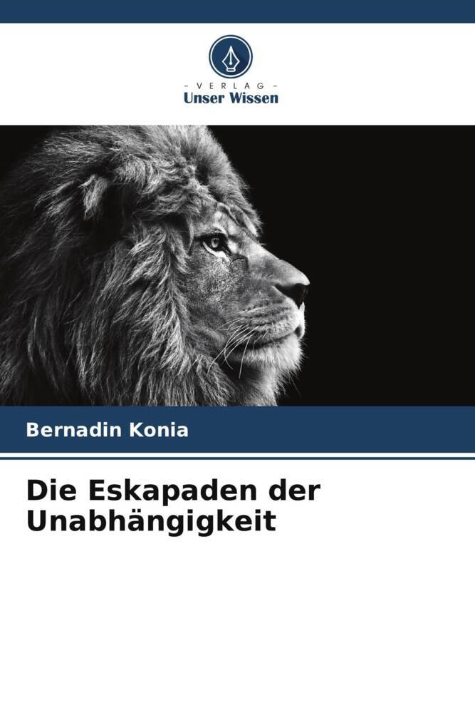 Die Eskapaden der Unabhängigkeit