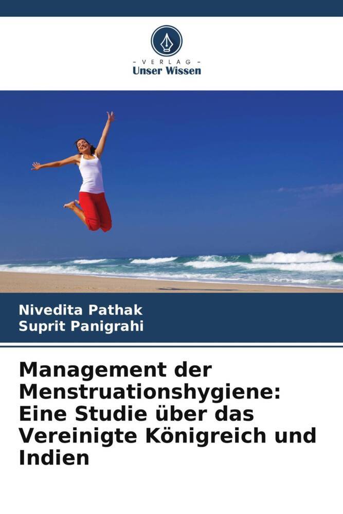 Management der Menstruationshygiene: Eine Studie über das Vereinigte Königreich und Indien
