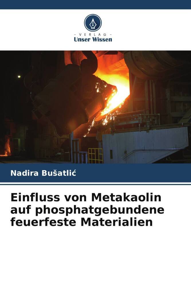 Einfluss von Metakaolin auf phosphatgebundene feuerfeste Materialien